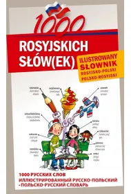1000 rosyjskich s��w(ek).Ilustrowany s�ownik rosyjsko-polski polsko-rosyjski
