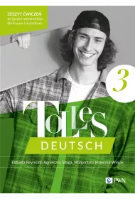 Tolles Deutsch 3. Zeszyt �wicze� do j�zyka niemieckiego dla liceum i technikum