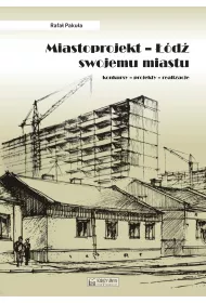 Miastoprojekt. ��d� swojemu miastu