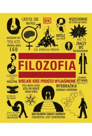 Filozofia. Wielkie idee prosto wyja�nione