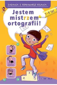 Zadania z poprawnego pisania. Jestem mistrzem ortografii!