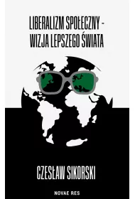 eBook Liberalizm spoeczny - wizja lepszego wiata epub