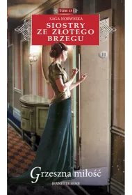 Grzeszna mi�o��. Siostry ze Z�otego Brzegu. Tom 13