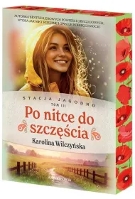 Po nitce do szcz�cia. Stacja Jagodno. Tom 3 (barwione brzegi)