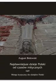eBook Najdawniejsze dzieje Polski od czasw mitycznych, czyli wstp krytyczny do dziejw Polski pdf