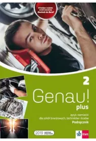 Genau! plus 2. Podr�cznik do j�zyka niemieckiego dla szk� bran�owych, technik�w i lice�w