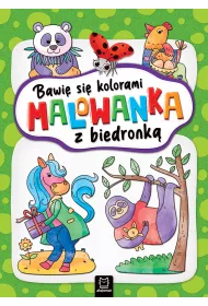 BAWI� SI� KOLORAMI. MALOWANKA Z BIEDRONK�