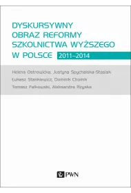 Dyskursywny obraz reformy szkolnictwa wy�szego w Polsce 2011-2014