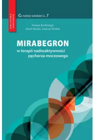 Mirabegron w terapii nadreaktywno�ci p�cherza moczowego