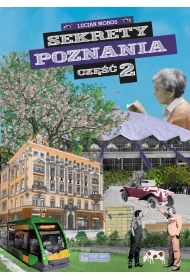 Sekrety Poznania. Cz�� 2