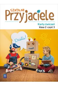 Szkolni przyjaciele. Karty wicze. Klasa 2. Cz 3. Edukacja wczesnoszkolna