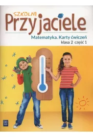 Szkolni przyjaciele. Matematyka. Karty �wicze�. Klasa 2. Cz�� 1. Edukacja wczesnoszkolna