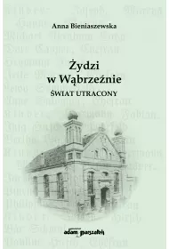 �ydzi w W�brze�nie. �wiat utracony