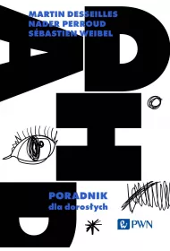 ADHD. Poradnik dla dorosych