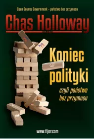 Koniec polityki czyli pa�stwo bez przymusu