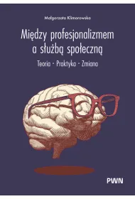 Mi�dzy profesjonalizmem a s�u�b� spo�eczn�