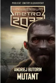 Uniwersum Metro 2033: Mutant