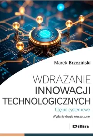 Wdra�anie innowacji technologicznych. Uj�cie systemowe