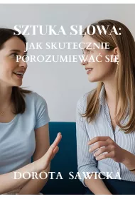 eBook Sztuka s�owa: Jak skutecznie porozumiewa� si� mobi epub