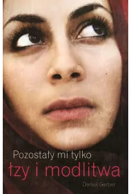 Pozosta�y mi tylko �zy i modlitwa