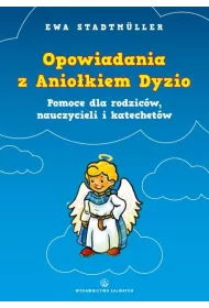 Opowiadania z Aniokiem Dyzio. Pomoc dla rodzicw