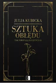 Sztuka ob��du. Tak powstaj� z�oczy�cy. Tom 3