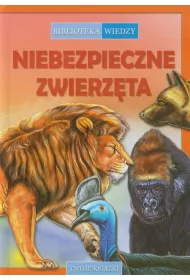 Biblioteka wiedzy. Niebezpieczne zwierz�ta