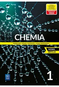 Chemia 1. Podrcznik dla klasy pierwszej liceum i technikum. Zakres rozszerzony. Nowa edycja