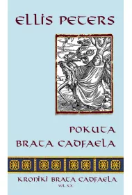 Pokuta brata Cadfaela Ellis Peters