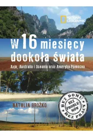 W 16 miesi�cy dooko�a �wiata. Azja, Australia i Oceania oraz Ameryka P�nocna