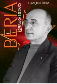 Beria oprawca bez skazy