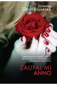 Zaufaj mi, Anno. Cykl Anna Rogozi�ska. Tom 2