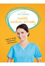 Po�o�na Izabela Dembi�ska. Rodzi� mo�na �atwiej