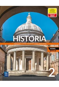 Historia 2. Podrcznik do liceum i technikum. Zakres podstawowy. Nowa edycja