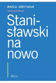 Stanis�awski na nowo
