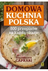 Domowa kuchnia polska 375 przepis�w