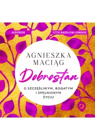 Audiobook Dobrostan. O szczliwym, bogatym i spenionym yciu mp3