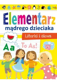 Elementarz m�drego dzieciaka. Literki i s�owa