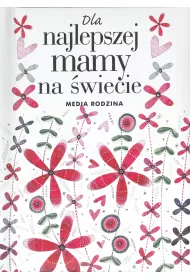 Dla najlepszej mamy na �wiecie