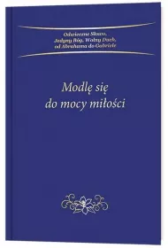 Modl� si� do mocy mi�o�ci