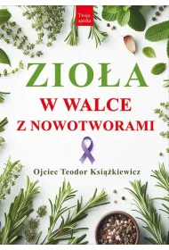 Zio�a w walce z nowotworami