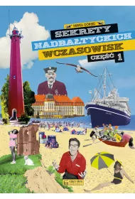 Sekrety nadba�tyckich wczasowisk. Sekrety. Tom 1