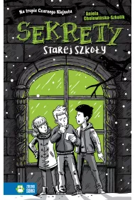 Na tropie Czarnego Klejnotu. Sekrety starej szko�y. Tom 3