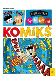 Ksi��ko�ercy. Sylabami Ksi��ko�ercy. Komiks sylabowy. Mimi i Pigi. Misja kosmos