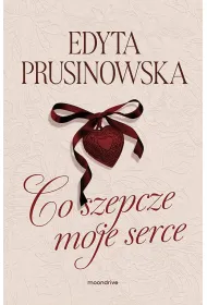 Co szepcze moje serce