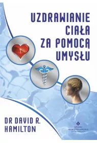 Uzdrawianie ciaa za pomoc umysu