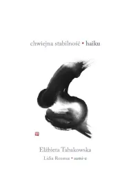 Chwiejna stabilno��. Haiku