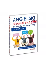 Angielski. Gramatyka dla szkoy podstawowej. Klasy 4-6