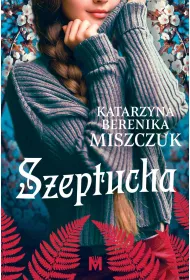 eBook Szeptucha. Kwiat paproci. Tom 1 mobi epub