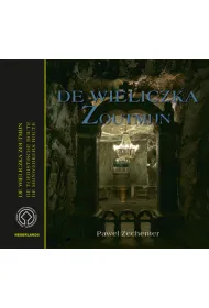 De Wieliczka Zoutmijn. De Toeristische route. De Mijnwerkers route